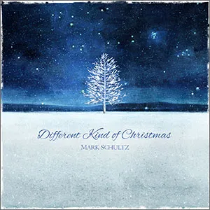 Different Kind of Christmas by Mark Schultz, Christian Song Lyrics