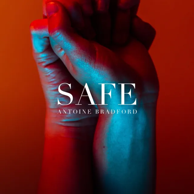 Safe by Antoine Bradford, Christian Song Lyrics