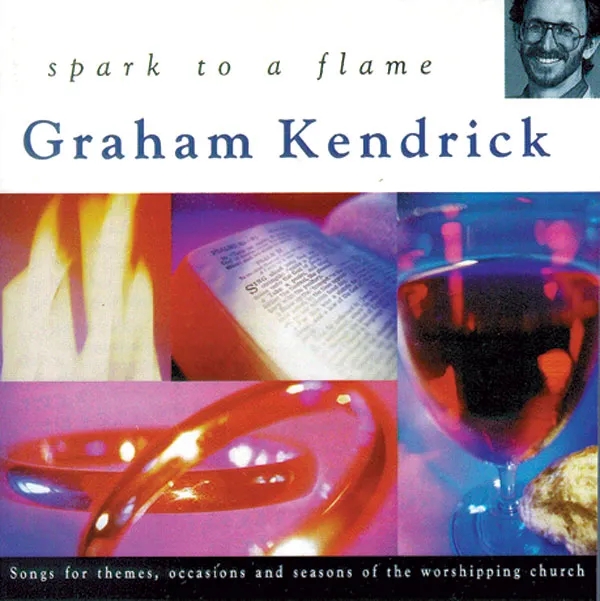 Here Is Bread by Graham Kendrick, Christian Song Lyrics