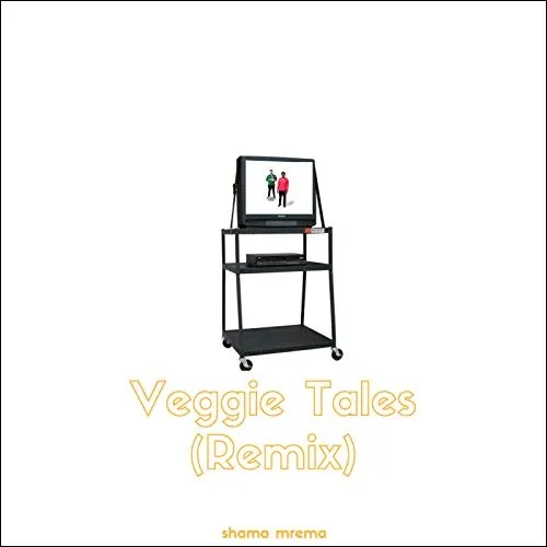 Veggie Tales (Remix) by Shama Mrema, Christian Song Lyrics