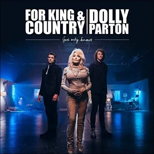 God Only Knows (feat. Dolly Parton) by for KING & COUNTRY, Christian Song Lyrics