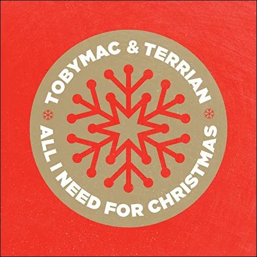 All I Need For Christmas (feat. Terrian) by TobyMac, Christian Song Lyrics