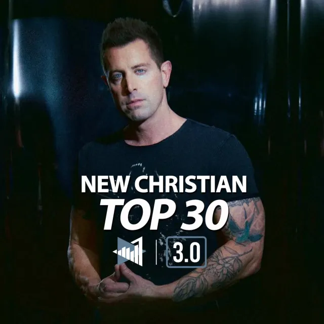 Top 30 New Christian, New Christian Music Playlist, Spotify, Apple Music