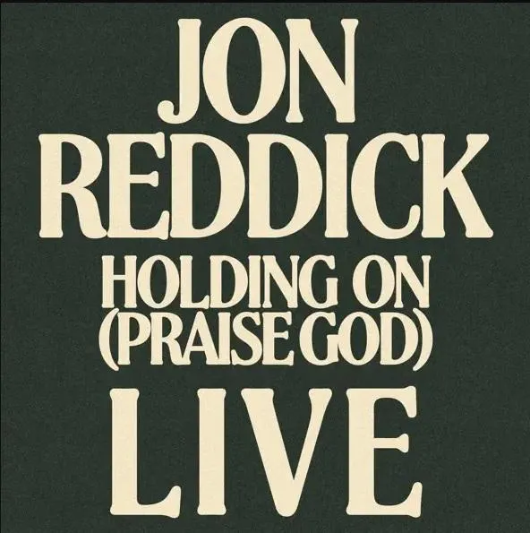 Holding On (Praise God) (Live) (Single) by Jon Reddick