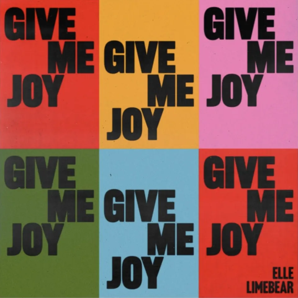 Give Me Joy (Single) by Elle Limebear