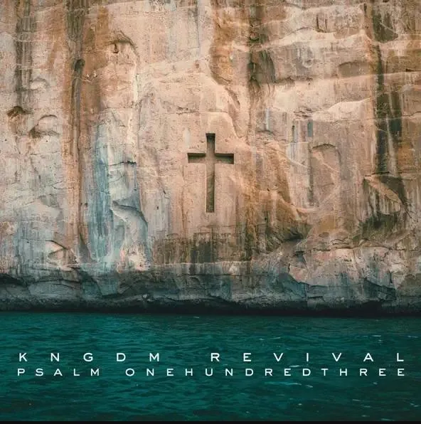 Psalm 103 (Single) by KNGDM REVIVAL