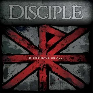 O God Save Us All by Disciple