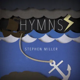 HYMNS by Stephen Miller