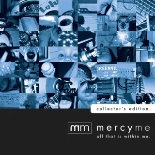 All That is Within Me (Collector's Edition) by MercyMe