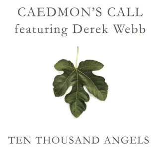 Ten Thousand Angels (single) by Caedmon's Call