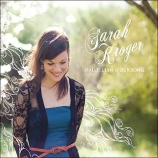 Hallelujah Is Our Song EP by Sarah Kroger