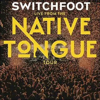 Live From The Native Tongue Tour EP by Switchfoot