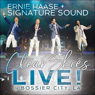 Clear Skies (Live In Bossier City, LA) by Ernie Haase and Signature Sound