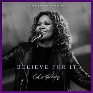 Believe For It (Live) Album Review by CeCe Winans