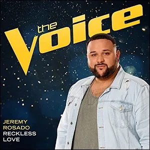 Reckless Love (The Voice Performance) (Single) by Jeremy Rosado