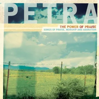 The Power Of Praise by Petra