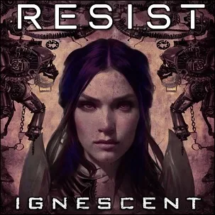 Resist (Single) by Ignescent