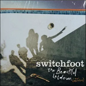The Beautiful Letdown (Our Version) by Switchfoot