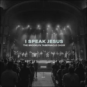 I Speak Jesus (Live) (Single) by The Brooklyn Tabernacle Choir