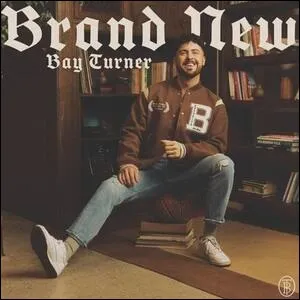 Brand New (Single) by Bay Turner