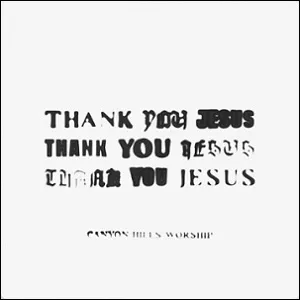 Thank You Jesus (Single) by Canyon Hills Worship