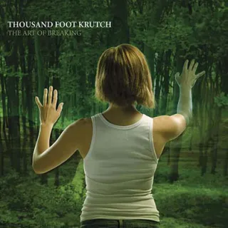 The Art Of Breaking by Thousand Foot Krutch