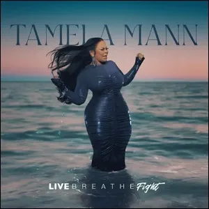 Live Breathe Fight by Tamela Mann