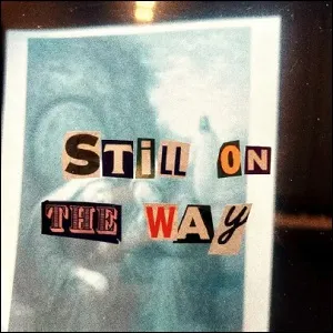 Still On The Way (Single) by Phil King