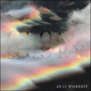 Glory Glory (Live) (Single) by 29:11 Worship