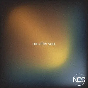 Run After You by NCS Collective
