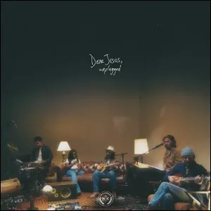Dear Jesus (Unplugged) EP by We The Kingdom