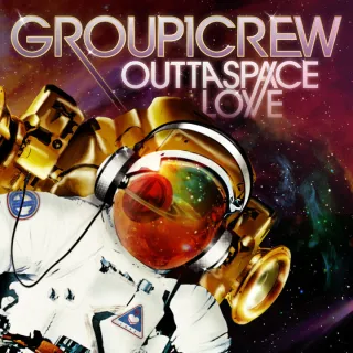 Outta Space Love by Group 1 Crew