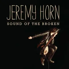 Sound Of The Broken Album Review by Jeremy Horn