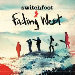 Fading West Album Review by Switchfoot