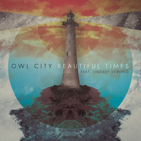 Beautiful Times - Single by Owl City