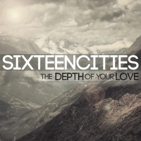 The Depth Of Your Love Album Review by Sixteen Cities
