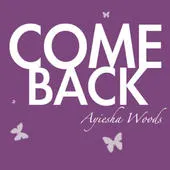 Come Back - Single by Ayiesha Woods