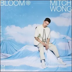 Bloom EP by Mitch Wong
