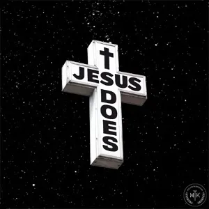Jesus Does EP by We The Kingdom