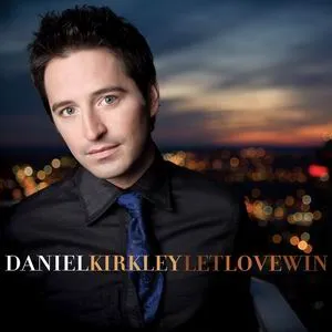 Let Love Win by Daniel Kirkley