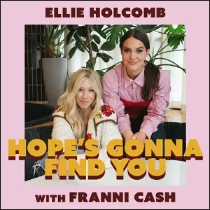 Hope's Gonna Find You (feat. Franni Cash) (Single) by Ellie Holcomb