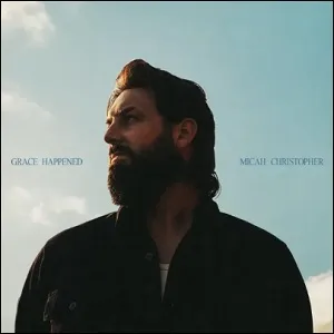 Grace Happened (Single) by Micah Christopher