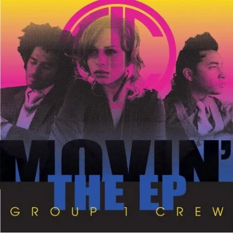 Movin': The EP by Group 1 Crew