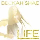 LIFE by Beckah Shae