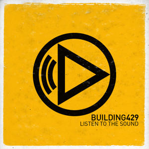 Listen To The Sound by Building 429  | CD Reviews And Information | NewReleaseToday