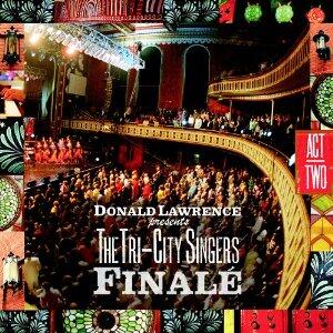 Final Act Two by Donald Lawrence | CD Reviews And Information | NewReleaseToday