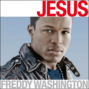 Jesus (Single) by Freddy Washington | CD Reviews And Information | NewReleaseToday