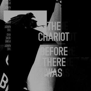 Before There Was by The Chariot  | CD Reviews And Information | NewReleaseToday