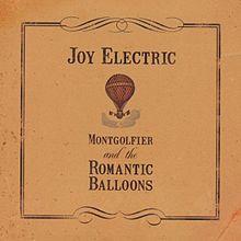 Montgolfier And The Romantic Balloons EP by Joy Electric  | CD Reviews And Information | NewReleaseToday