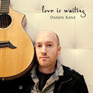 Love Is Waiting by Danen Kane | CD Reviews And Information | NewReleaseToday